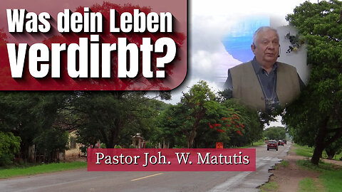 Was dein Leben verdirbt?