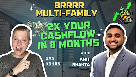 BRRRR MULTI-FAMILY 2X CASHFLOW IN 8 MONTHS | featuring AMIT BHAKTA