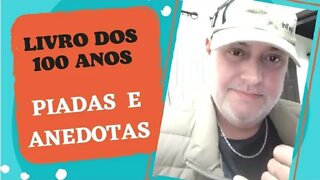 PIADAS E ANEDOTAS - LIVRO DOS 100 ANOS - #shorts