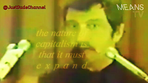 The Nature Of Capitalism | Means TV