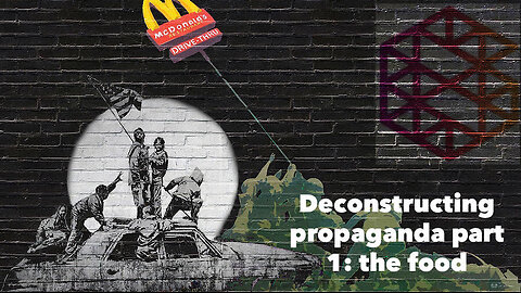 BG-S2: Deconstructing propaganda - The food