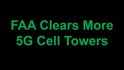 FAA Clears More 5G Cell Towers