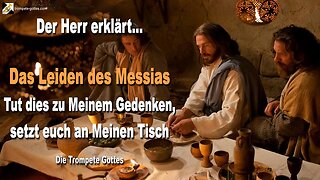 Rhema 26.03.2024 🎺 Das Leiden des Messias… Tut dies zu Meinem Gedenken, setzt euch an Meinen Tisch