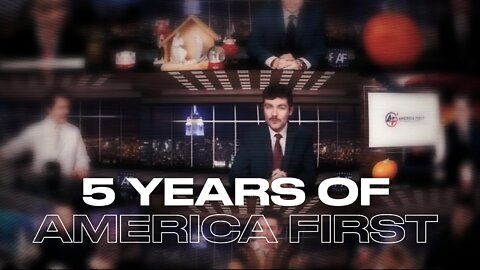 Celebrating FIVE Years Of America First