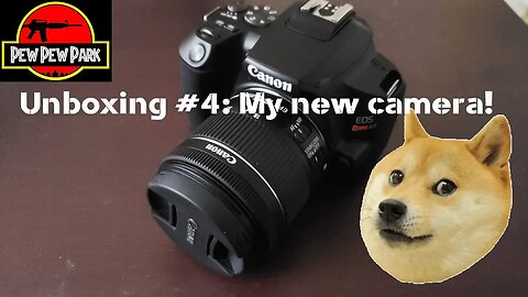 Unboxing #4: My New Camera