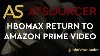 AtSourcer | HBO Max Returns To Amazon Prime Video | #hbomax #amazonprime #streaming