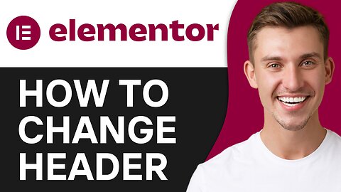 HOW TO CHANGE HEADER IN WORDPRESS ELEMENTOR