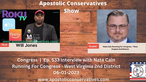 Federal Whistleblower | Ep. 533 Interview with Nate Cain Running For Congress - West Virginia 2nd District 06-01-2023