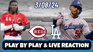 Cincinnati Reds vs Los Angeles Dodgers Live Reaction | MLB | Spring Training | Dodgers vs Reds