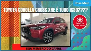 Toyota Corolla Cross XRE primeiras impressões!