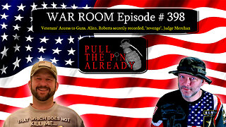 PTPA (WR Ep 398): Veterans' Access to Guns, Alito, Roberts secretly recorded, revenge, Judge Merchan