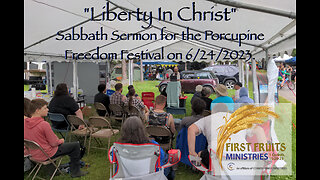 Liberty in Christ: Porcfest Sermon for Sabbath on 6/24/2023