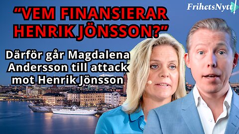 Därför går Magdalena Andersson till attack mot Henrik Jönsson - Frihetsnytt avslöjar strategin bakom