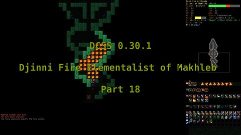 Dungeon Crawl Stone Soup 0.30.1 - Djinni Fire Elementalist of Makhleb - Part 18