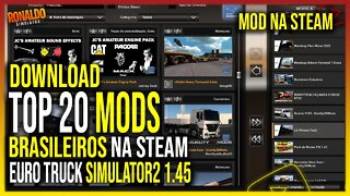 ▶️TOP 20 MODS BRASILEIROS NA STEAM CAMINHOES E REBOQUES ETS2 1.45