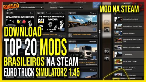 ▶️TOP 20 MODS BRASILEIROS NA STEAM CAMINHOES E REBOQUES ETS2 1.45