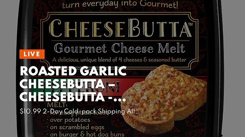 Roasted Garlic CheeseButta – CheeseButta - Gourmet Products