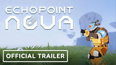 Echo Point Nova - Official Trailer