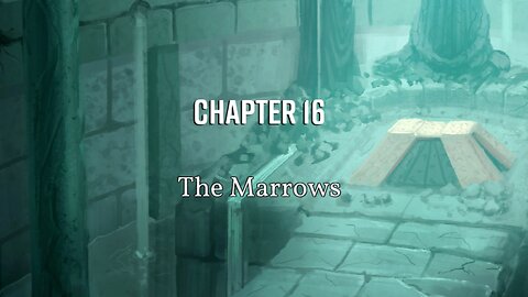 Dark Deity part 16, The Marrows
