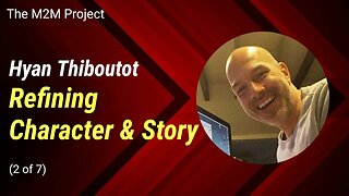 Script Doctoring & Screenwriting: Refining Character & Story with Hyan Thiboutot (Pt 2 of 7)