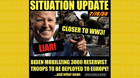 SITUATION UPDATE 7/15/23- Bye-Din Activates American Military Forces To Europe,Biden/Kamala Arrested