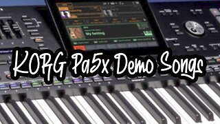 KORG Pa5x - The Demo Songs