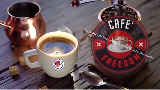 Cafe Freedom - Thursday Morning Jan 19th 2023