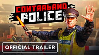 Contraband Police - Official Gameplay Trailer