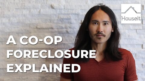 A Co-op Foreclosure Explained