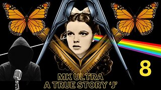 MK Ultra True Story: Mind Control, Manipulation & Secret Societies - Part 8