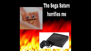 The Sega Saturn horrifies me