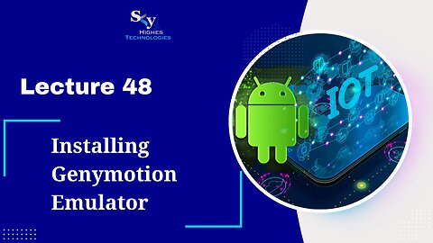 48. Installing Genymotion Emulator | Skyhighes | Android Development