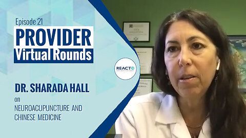 Virtual Rounds #21 - Dr. Sharada Hall, Doctor of Chinese Medicine, on Neuroacupuncture