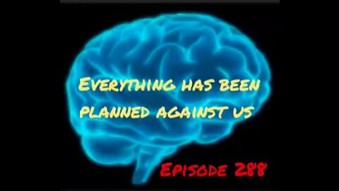 EVERYTHING HAS BEEN PLANNED AGAINST US - WAR FOR YOUR MIND- Episode 288 with HonestWalterWhite