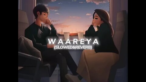 Ethereal Vibes: 'Waareya' Slowed Reverb - A Melodic Odyssey