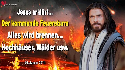 Der kommende Feuersturm… Alles wird brennen, Hochhäuser, Wälder usw. ❤️ Liebesbrief von Jesus