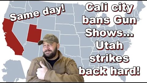 Cali city BANS Gun Shows... Utah strikes back and outlaws attacking Gun Shows... ON THE SAME DAY!