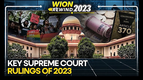 Year-ender 2023 What are the key Indian Supreme Court rulings in 2023 WION Originals