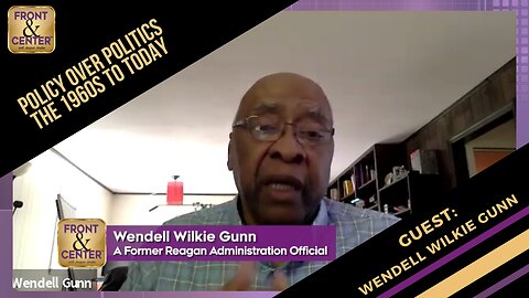 Front & Center with Jacquie Jordan - Policy Over Politics with Wendell Wilkie Gunn