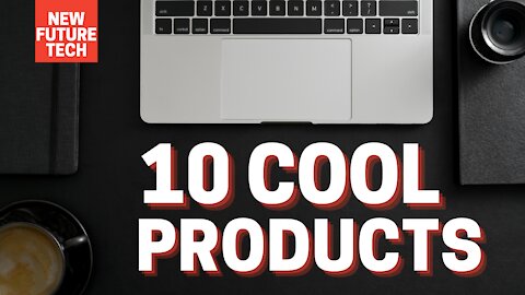 10 Cool Products _ New Future Tech.