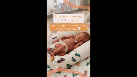 Here’s how you can encourage a NICU Mama 👇🏼