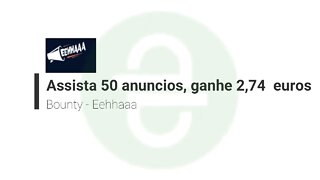 Bounty - Ganhe 2.74 por dia, assistindo 50 anúncios.