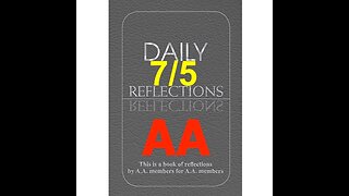 Daily Reflections – July 5 – A.A. Meeting - Alcoholics Anonymous - Read Along