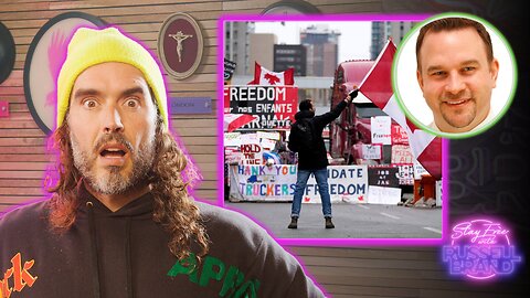 You Won’t Believe This About The Freedom Convoy - #049 - Stay Free with Russell Brand