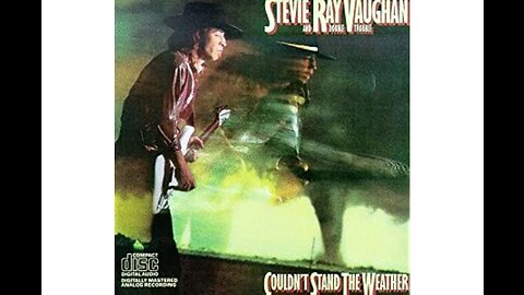 Stevie Ray Vaughan - Couldn't Stand The Weather