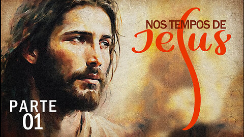 Nos tempos de Jesus | Part 01 | In The Times of Jesus | JV Jornalismo Verdade