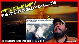 ISSO É ASSUSTADOR!! SEIS VULCÕES ENTRARAM EM ERUPÇÃO AO MESMO TEMPO