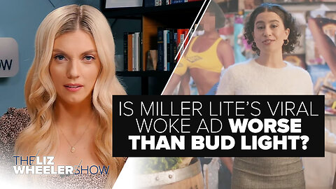 Is Miller Lite’s VIRAL Woke Ad Worse Than Bud Light? Plus Durham Report Implicates MANY | Ep. 338
