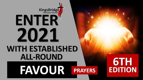 Enter 2021 With Established ALL-ROUND FAVOUR Prayers (6TH EDITION) With Pastor Ezekiel Benson
