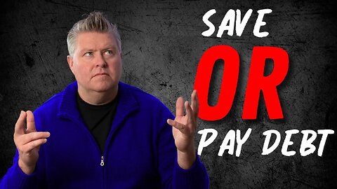 Pay Off Debt or Save Money?